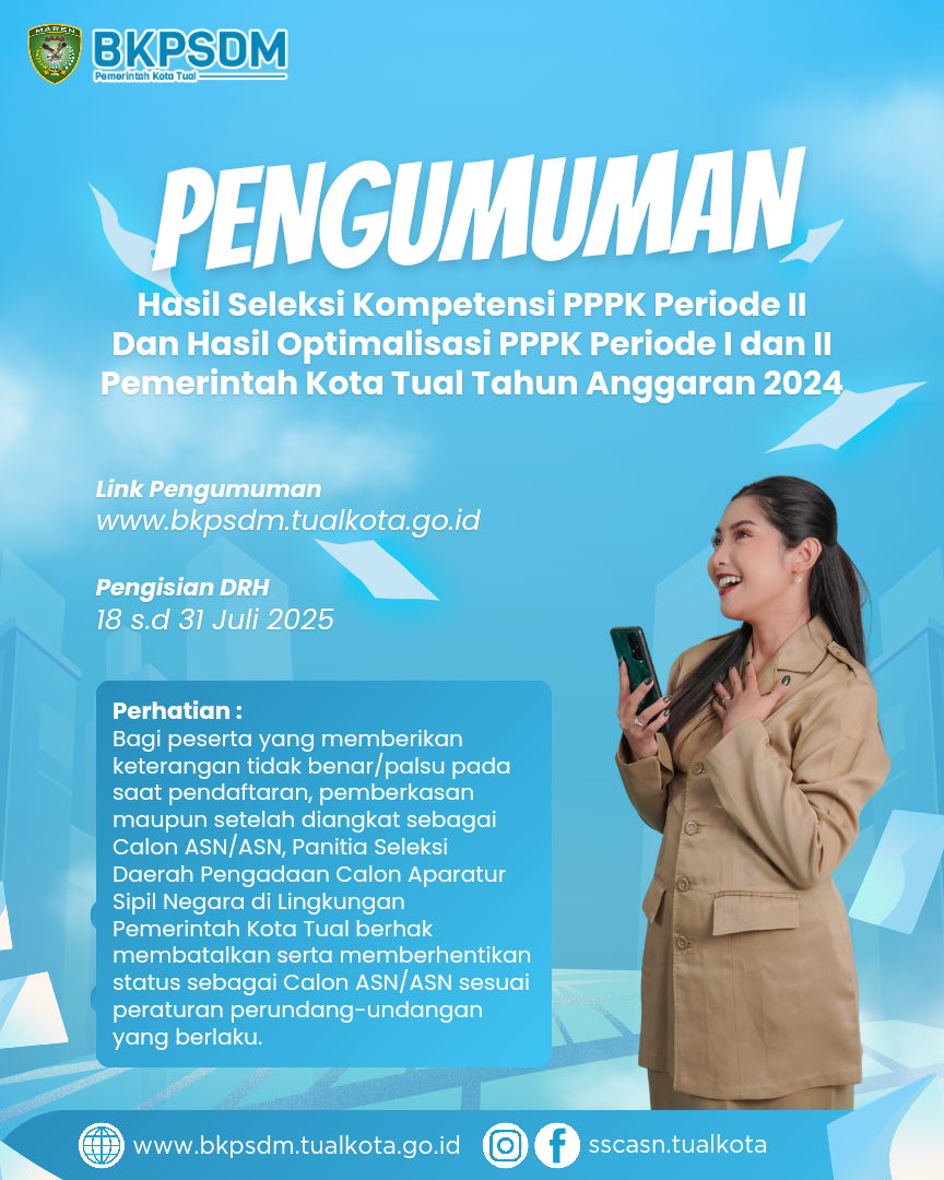Pengumuman Hasil Seleksi Kompetensi PPPK Periode II serta Hasil Optimalisasi PPPK Periode I dan II Kota Tual Tahun Anggaran 2024