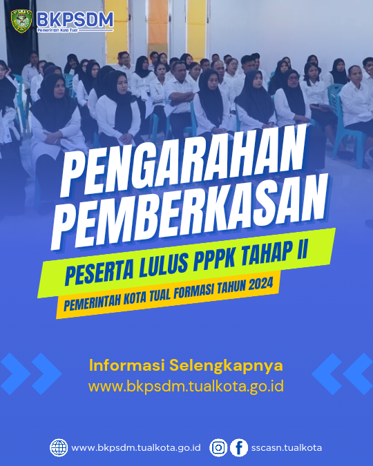Pengarahan Pemberkasan Peserta Lulus PPPK Periode II Pemerintah Kota Tual Formasi Tahun 2024